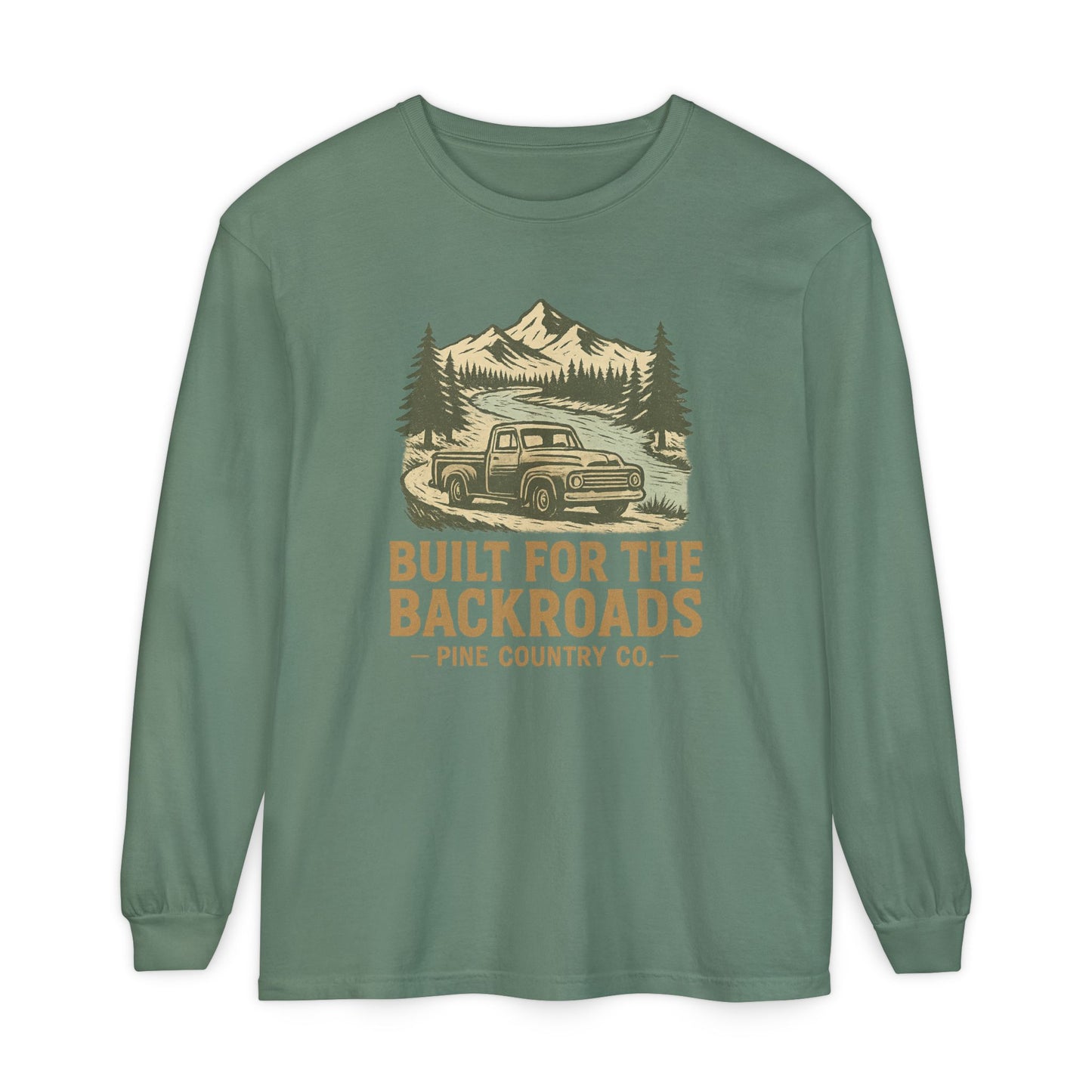 Built for the Backroads Long Sleeve Comfort Colors® Tee – Rustic Texas Outdoor Shirt