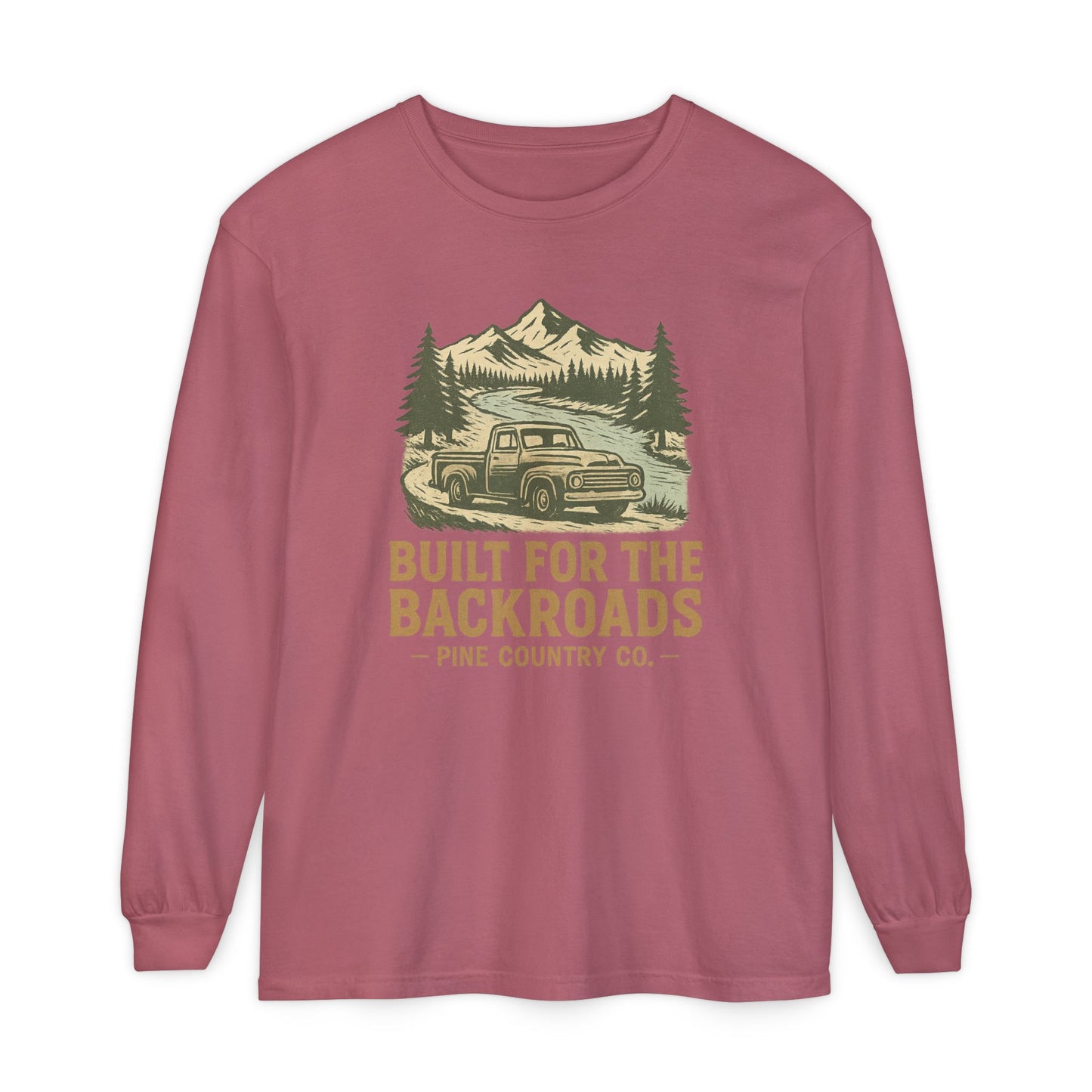 Built for the Backroads Long Sleeve Comfort Colors® Tee – Rustic Texas Outdoor Shirt