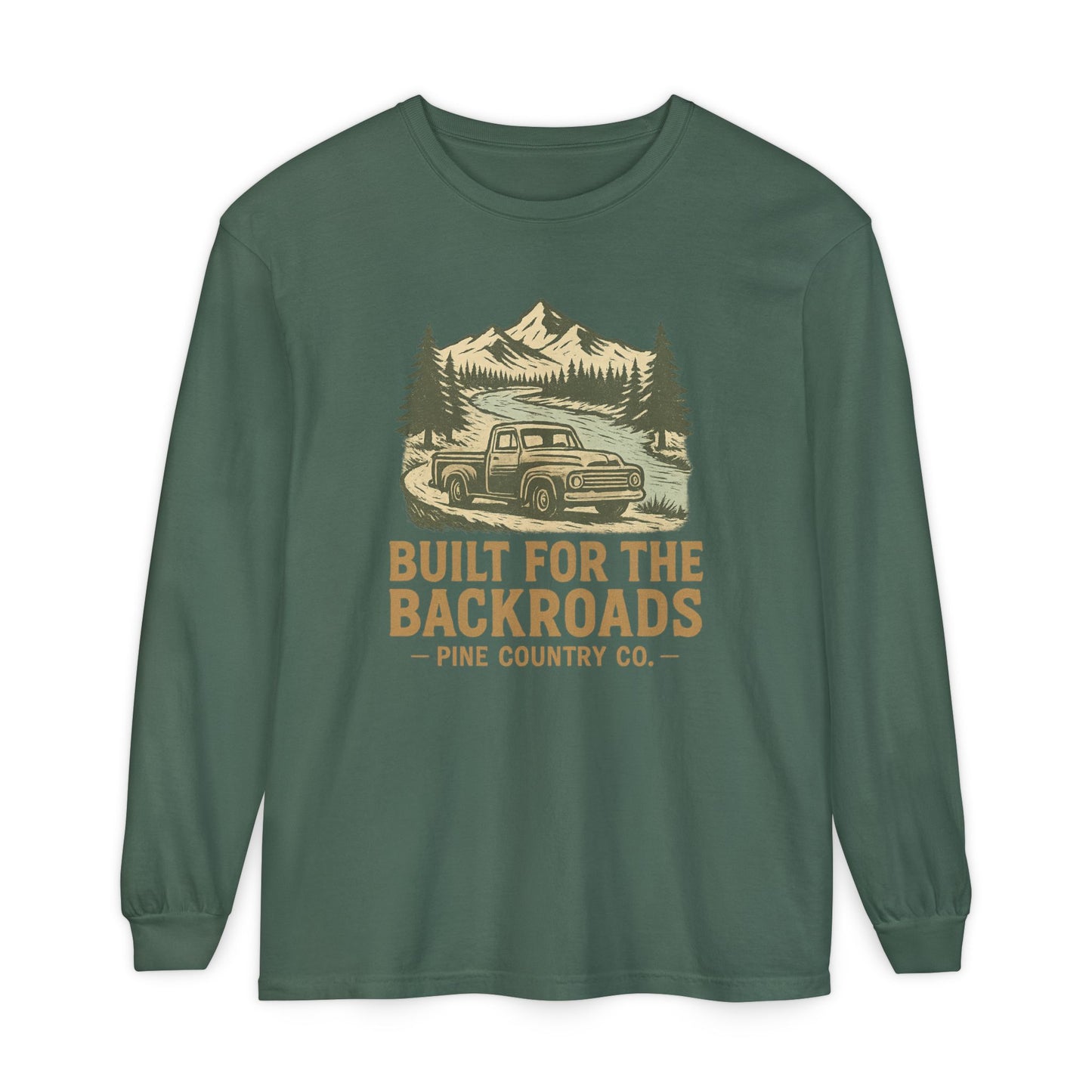 Built for the Backroads Long Sleeve Comfort Colors® Tee – Rustic Texas Outdoor Shirt