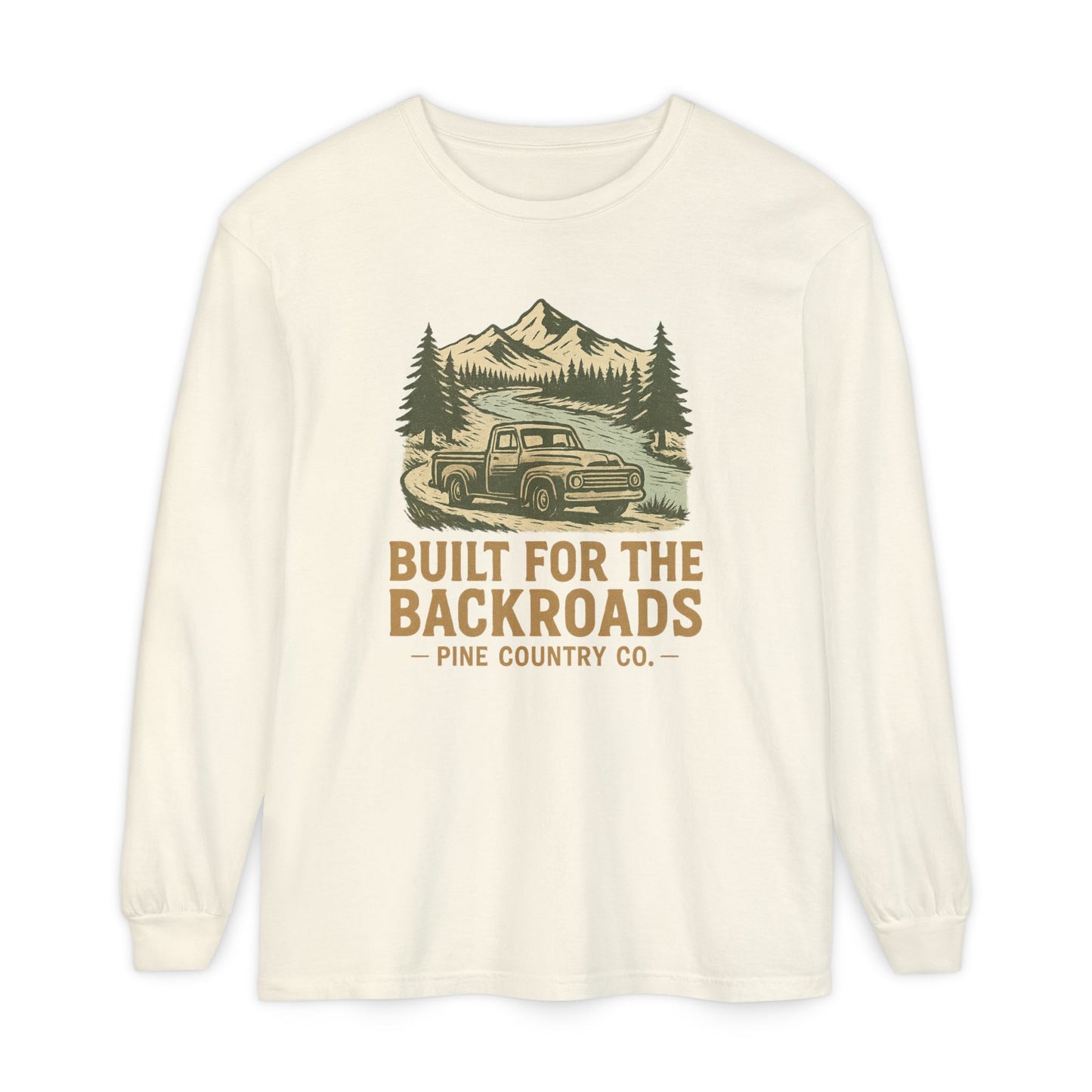 Built for the Backroads Long Sleeve Comfort Colors® Tee – Rustic Texas Outdoor Shirt
