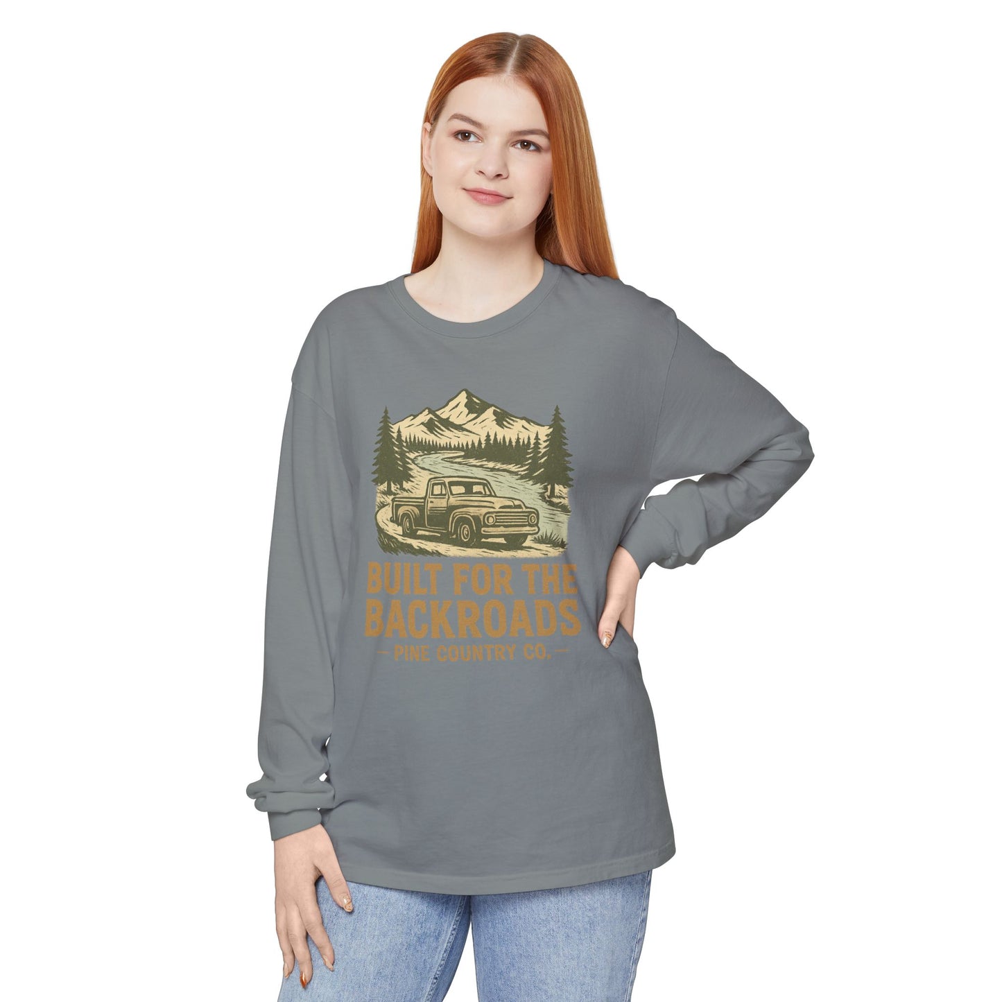 Built for the Backroads Long Sleeve Comfort Colors® Tee – Rustic Texas Outdoor Shirt