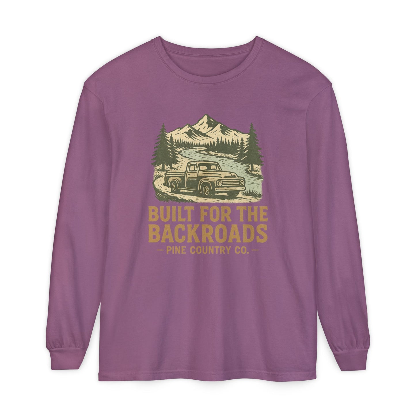 Built for the Backroads Long Sleeve Comfort Colors® Tee – Rustic Texas Outdoor Shirt