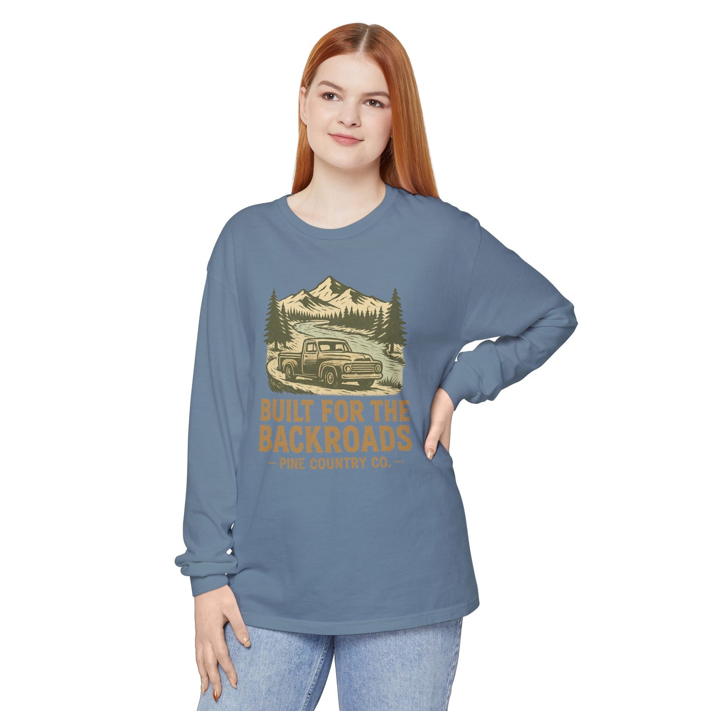 Built for the Backroads Long Sleeve Comfort Colors® Tee – Rustic Texas Outdoor Shirt